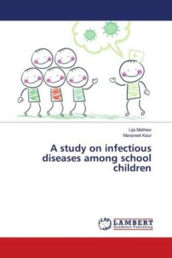 A study on infectious diseases among school children