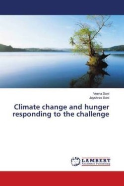 Climate change and hunger responding to the challenge