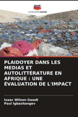 Plaidoyer Dans Les Medias Et Autolittérature En Afrique