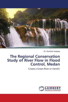 Regional Conservation Study of River Flow in Flood Control, Medan