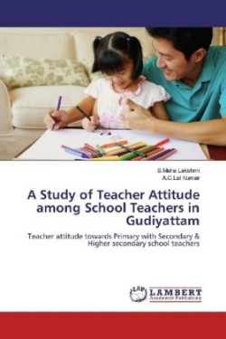 Study of Teacher Attitude among School Teachers in Gudiyattam