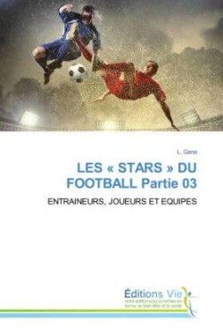 LES STARS DU FOOTBALL Partie 03