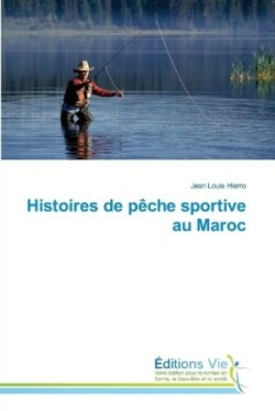 Histoires de pêche sportive au Maroc