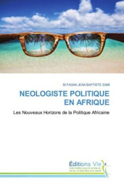 NEOLOGISTE POLITIQUE EN AFRIQUE