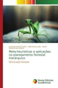 Meta-heurísticas e aplicações no planejamento florestal hierárquico