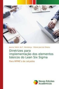 Diretrizes para implementação dos elementos básicos do Lean Six Sigma