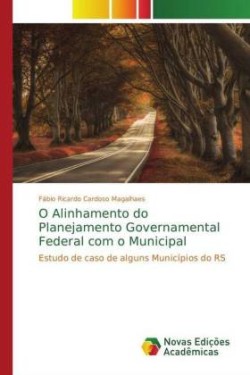 O Alinhamento do Planejamento Governamental Federal com o Municipal
