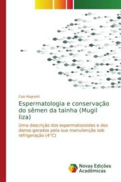 Espermatologia e conservação do sêmen da tainha (Mugil liza)