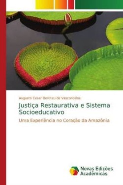Justiça Restaurativa e Sistema Socioeducativo