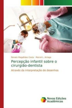 Percepção infantil sobre o cirurgião-dentista