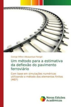 Um método para a estimativa da deflexão do pavimento ferroviário