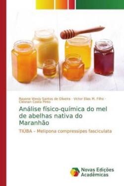 Análise físico-química do mel de abelhas nativa do Maranhão