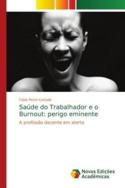 Saúde do Trabalhador e o Burnout