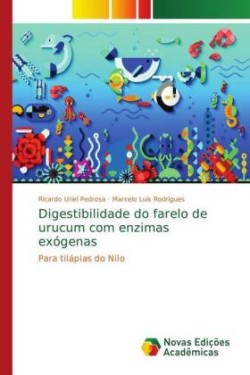 Digestibilidade do farelo de urucum com enzimas exógenas