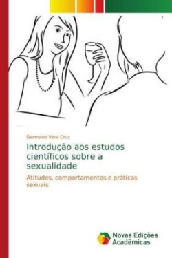 Introdução aos estudos científicos sobre a sexualidade