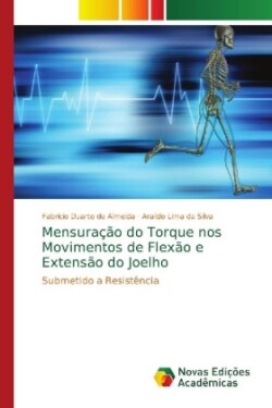 Mensuração do Torque nos Movimentos de Flexão e Extensão do Joelho