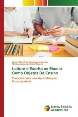 Leitura e Escrita na Escola Como Objetos De Ensino