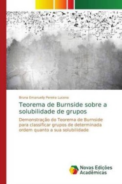 Teorema de Burnside sobre a solubilidade de grupos