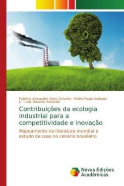 Contribuições da ecologia industrial para a competitividade e inovação