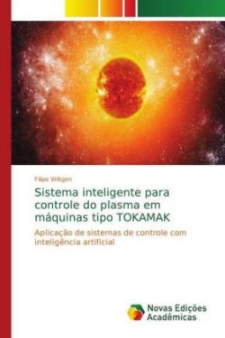 Sistema inteligente para controle do plasma em máquinas tipo TOKAMAK