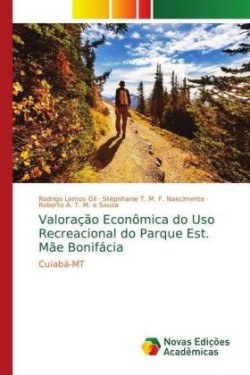 Valoração Econômica do Uso Recreacional do Parque Est. Mãe Bonifácia