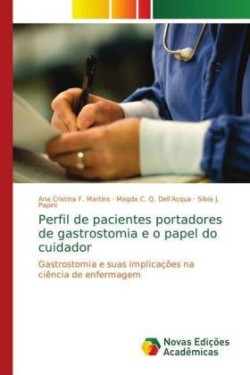 Perfil de pacientes portadores de gastrostomia e o papel do cuidador