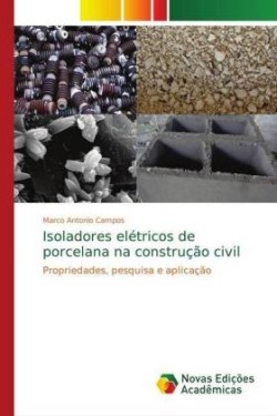 Isoladores elétricos de porcelana na construção civil