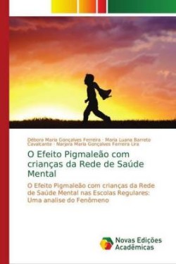 O Efeito Pigmaleão com crianças da Rede de Saúde Mental