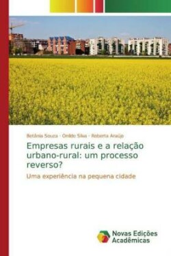 Empresas rurais e a relação urbano-rural: um processo reverso?