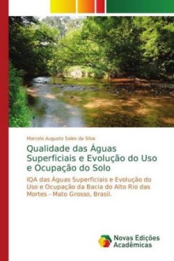 Qualidade das Águas Superficiais e Evolução do Uso e Ocupação do Solo