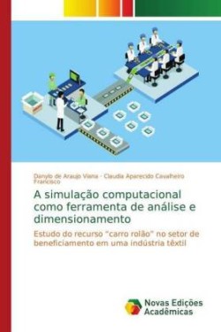 simulação computacional como ferramenta de análise e dimensionamento