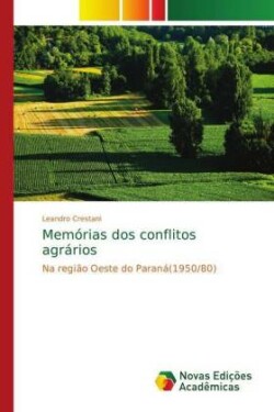 Memórias dos conflitos agrários
