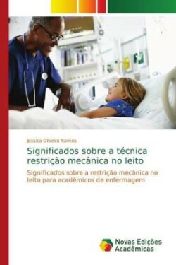 Significados sobre a técnica restrição mecânica no leito
