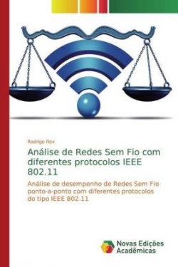 Análise de Redes Sem Fio com diferentes protocolos IEEE 802.11