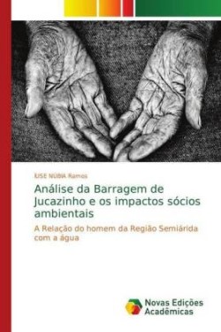 Análise da Barragem de Jucazinho e os impactos sócios ambientais