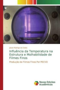 Influência da Temperatura na Estrutura e Molhabilidade de Filmes Finos