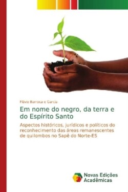 Em nome do negro, da terra e do Espírito Santo
