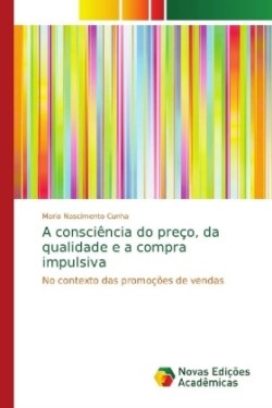 consciência do preço, da qualidade e a compra impulsiva