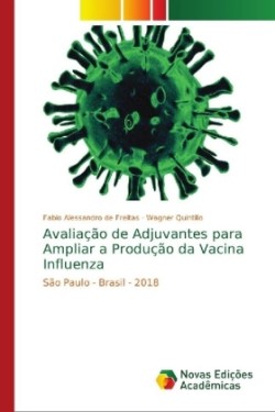 Avaliação de Adjuvantes para Ampliar a Produção da Vacina Influenza