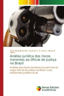 Análise jurídica dos riscos inerentes ao Oficial de Justiça no Brasil