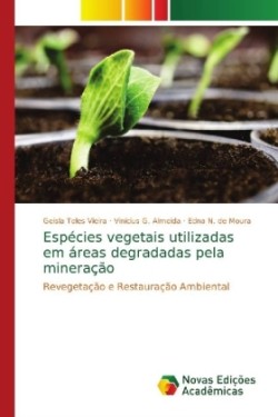 Espécies vegetais utilizadas em áreas degradadas pela mineração