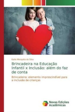 Brincadeira na Educação Infantil x Inclusão