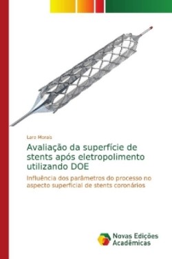 Avaliação da superfície de stents após eletropolimento utilizando DOE