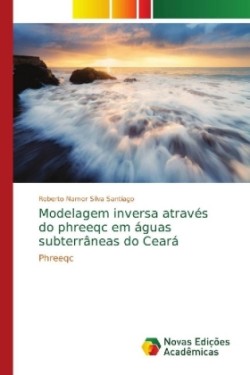 Modelagem inversa através do phreeqc em águas subterrâneas do Ceará