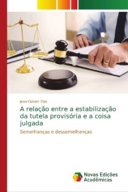 relação entre a estabilização da tutela provisória e a coisa julgada