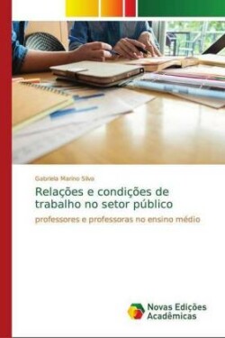 Relações e condições de trabalho no setor público