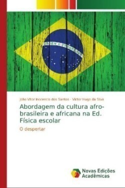 Abordagem da cultura afro-brasileira e africana na Ed. Física escolar