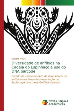 Diversidade de anfíbios na Cadeia do Espinhaço e uso do DNA barcode