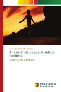 resistência da subjetividade feminina