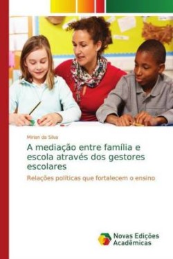 mediação entre família e escola através dos gestores escolares